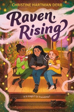 Raven, Rising: Christine Hartman Derr