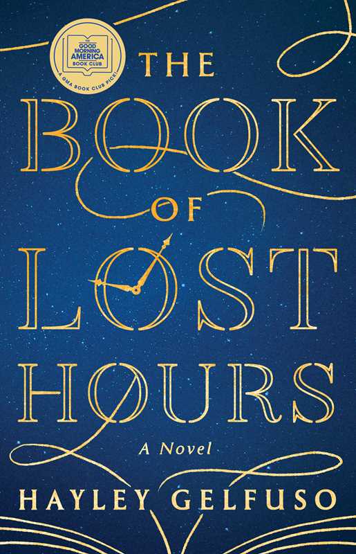 Book of Lost Hours by Hayley Gelfuso: Paperback; 400 pages / English