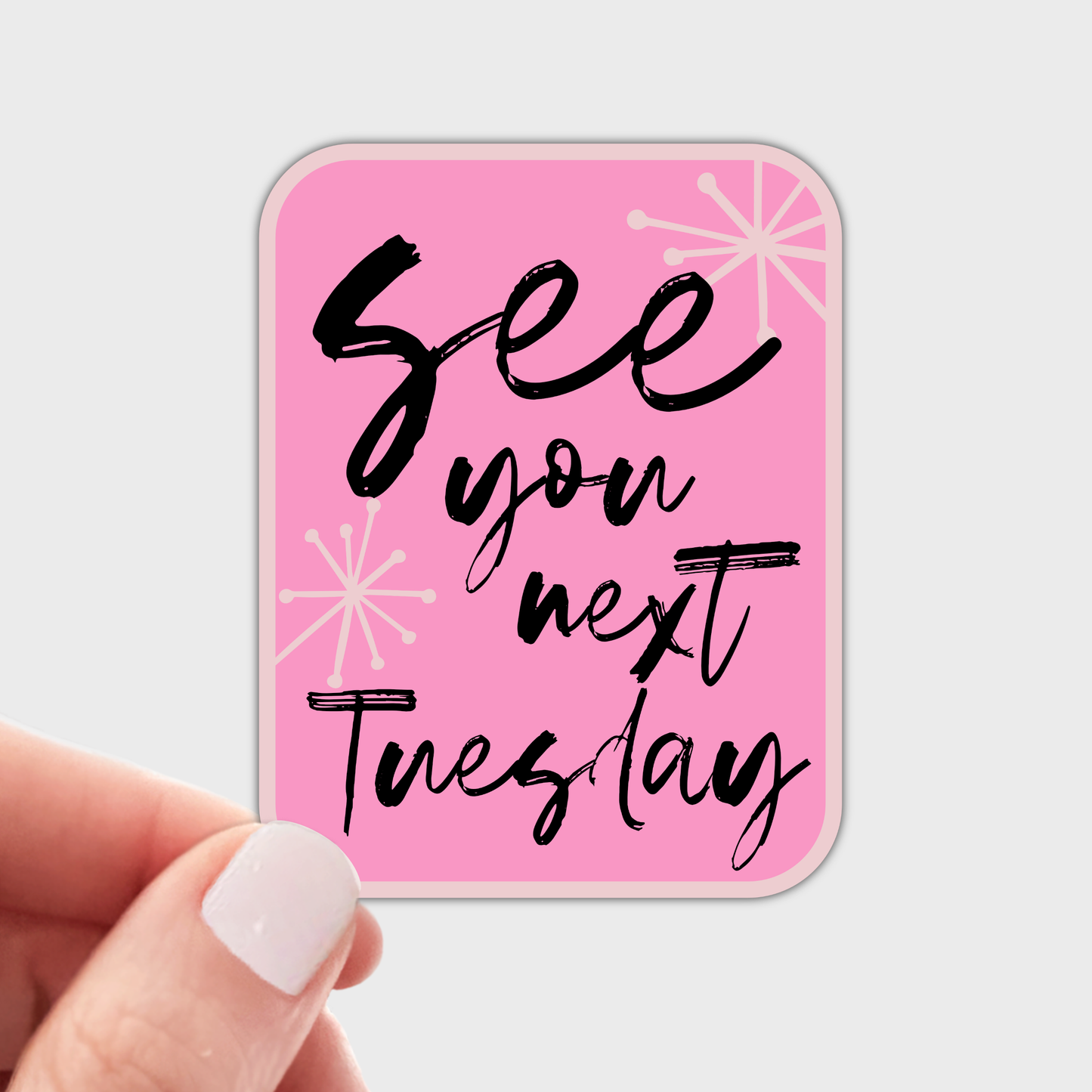 See You Next Tuesday Sticker - funny, women, girl, pink